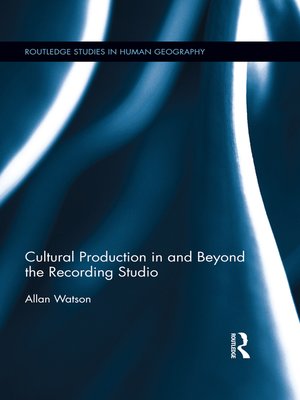 cover image of Cultural Production in and Beyond the Recording Studio